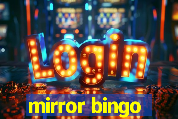 mirror bingo